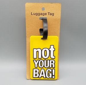 Luggage Tag| Not Your Bag